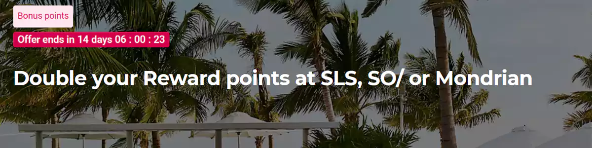 雅高Accor活動:入住SLS,SO/和Mondrian酒店可獲得雙倍積分 雅高Accor活動:入住Sls,So/和Mondrian酒店可獲得雙倍積分